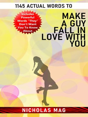 cover image of 1145 Actual Words to Make a Guy Fall in Love with You